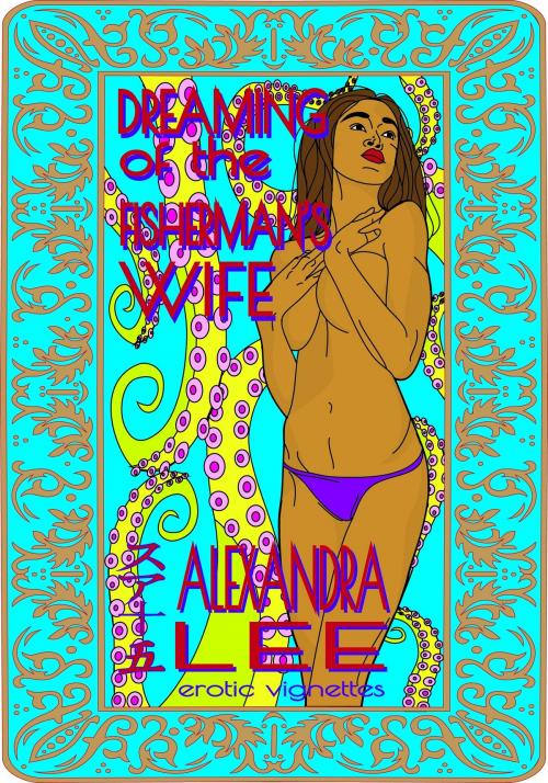 Cover of the book Dreaming of the Fisherman’s Wife by Alexandra Lee, Alexandra Lee