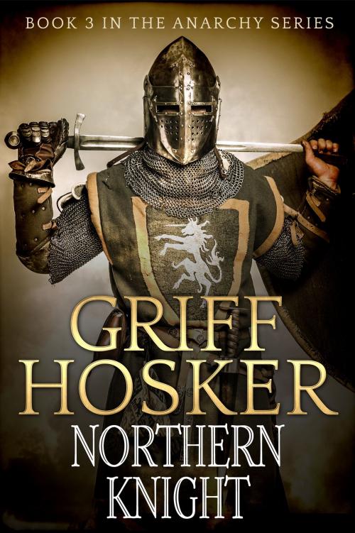 Cover of the book Northern Knight by Griff Hosker, Griff Hosker