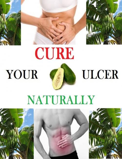 Cover of the book Cure Your Ulcer Naturally by Frank Anok, Lulu.com