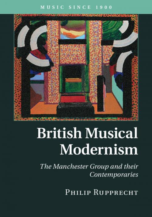 Cover of the book British Musical Modernism by Philip Rupprecht, Cambridge University Press
