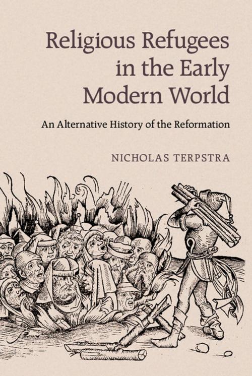 Cover of the book Religious Refugees in the Early Modern World by Nicholas Terpstra, Cambridge University Press