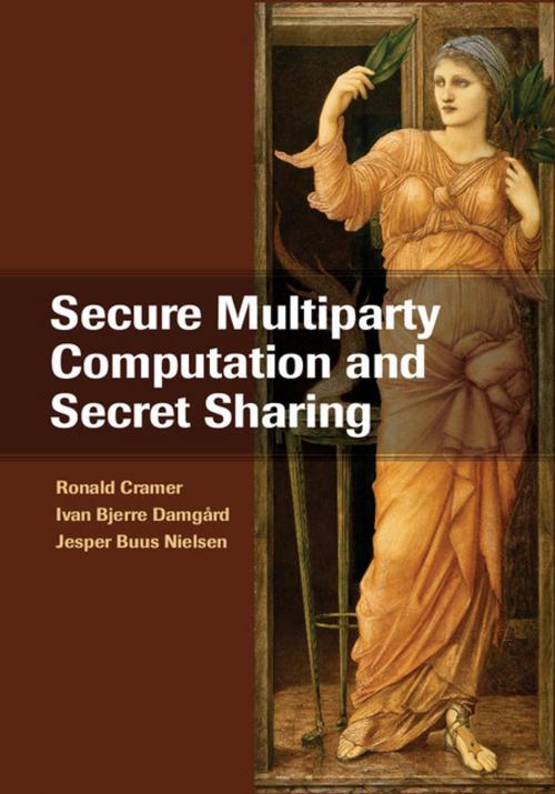 Cover of the book Secure Multiparty Computation and Secret Sharing by Ronald Cramer, Ivan Bjerre Damgård, Jesper Buus Nielsen, Cambridge University Press