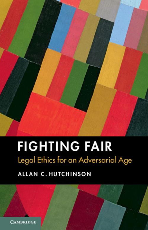 Cover of the book Fighting Fair by Allan C. Hutchinson, Cambridge University Press