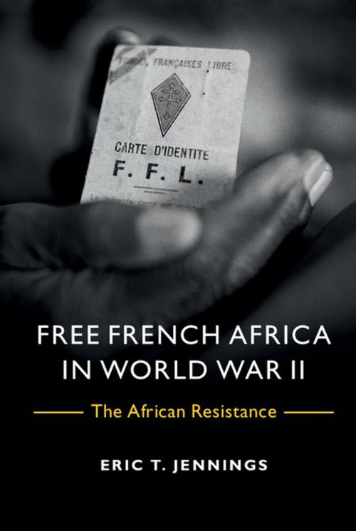 Cover of the book Free French Africa in World War II by Eric T. Jennings, Cambridge University Press