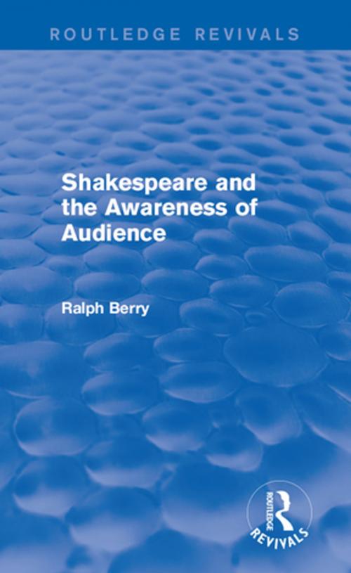 Cover of the book Shakespeare and the Awareness of Audience by Ralph Berry, Taylor and Francis