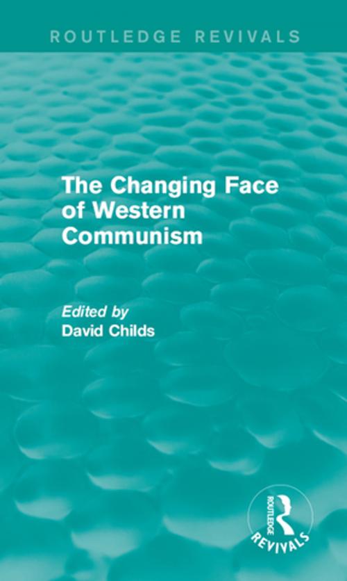 Cover of the book The Changing Face of Western Communism by , Taylor and Francis