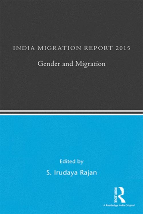 Cover of the book India Migration Report 2015 by , Taylor and Francis