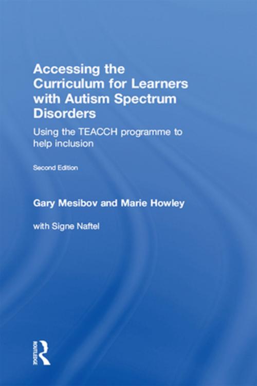 Cover of the book Accessing the Curriculum for Learners with Autism Spectrum Disorders by Gary Mesibov, Marie Howley, Signe Naftel, Taylor and Francis