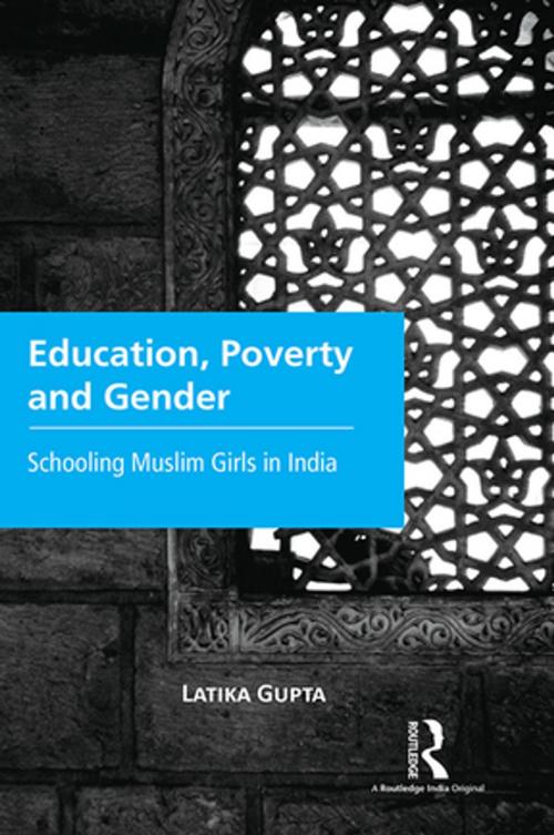 Cover of the book Education, Poverty and Gender by Latika Gupta, Taylor and Francis