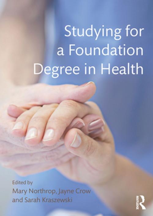 Cover of the book Studying for a Foundation Degree in Health by , Taylor and Francis