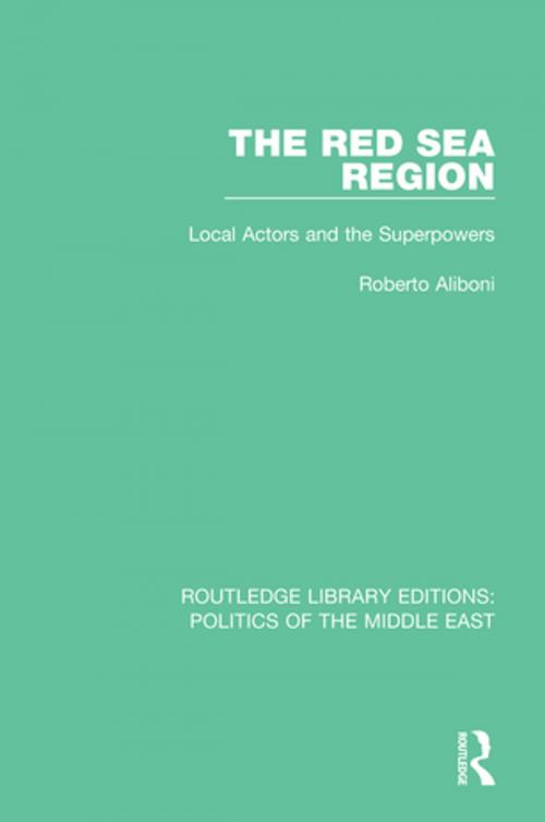 Cover of the book The Red Sea Region by Roberto Aliboni, Taylor and Francis