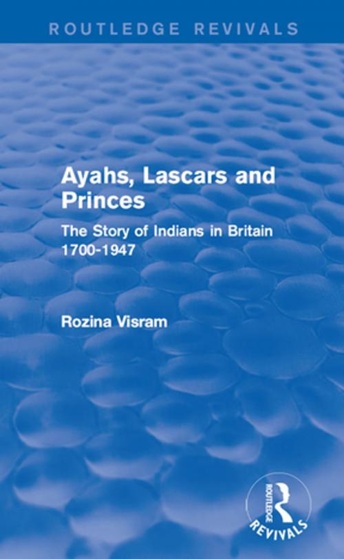 Cover of the book Ayahs, Lascars and Princes by Rozina Visram, Taylor and Francis