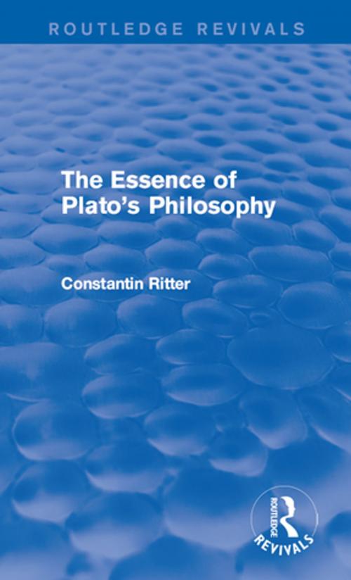 Cover of the book The Essence of Plato's Philosophy by Constantin Ritter, Taylor and Francis