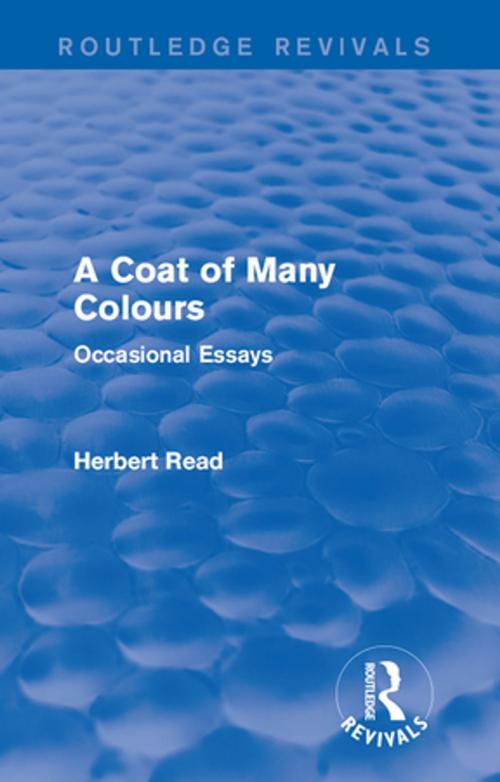 Cover of the book A Coat of Many Colours by Herbert Read, Taylor and Francis
