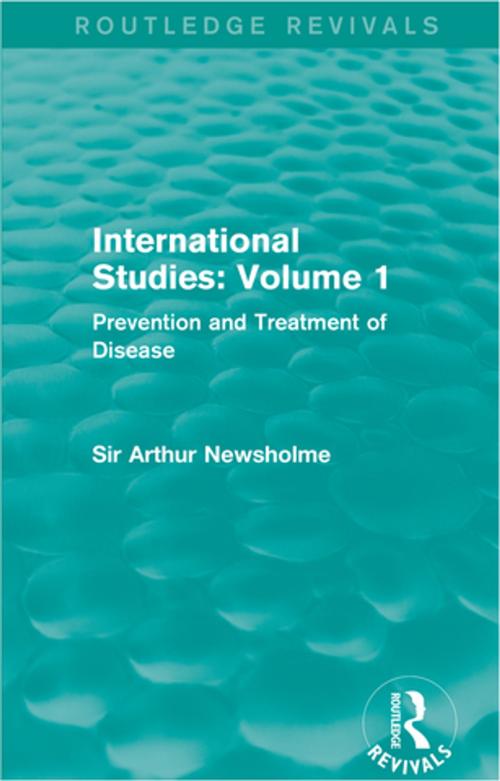 Cover of the book International Studies: Volume 1 by Sir Arthur Newsholme, Taylor and Francis