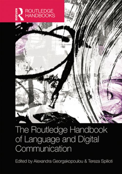 Cover of the book The Routledge Handbook of Language and Digital Communication by , Taylor and Francis