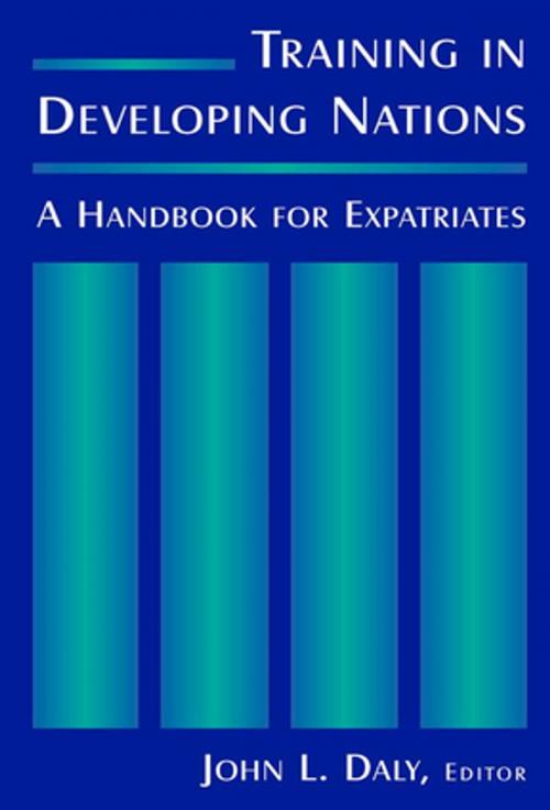 Cover of the book Training in Developing Nations: A Handbook for Expatriates by John L. Daly, Taylor and Francis