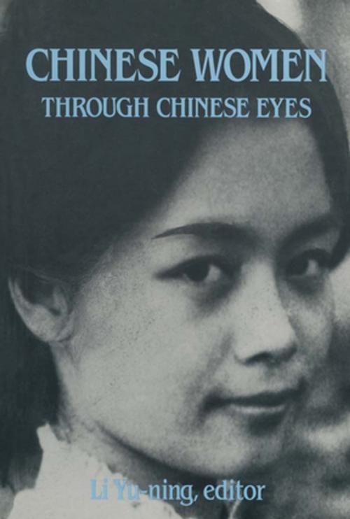 Cover of the book Chinese Women Through Chinese Eyes by Li Yu-ning, Taylor and Francis