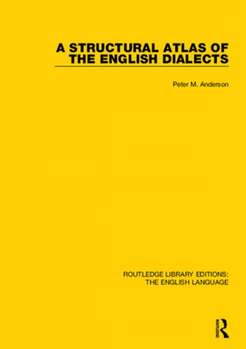 Cover of the book A Structural Atlas of the English Dialects by Peter Anderson, Taylor and Francis