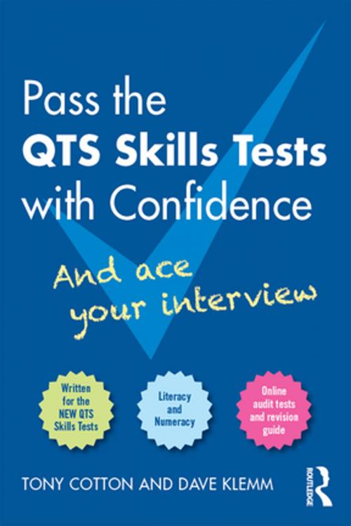 Cover of the book Pass the QTS Skills Tests with Confidence by Tony Cotton, Dave Klemm, Taylor and Francis