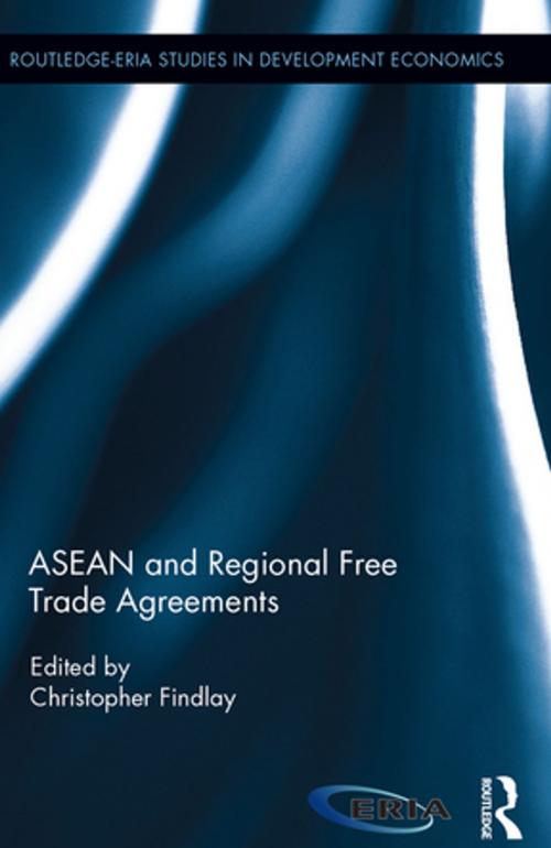 Cover of the book ASEAN and Regional Free Trade Agreements by , Taylor and Francis