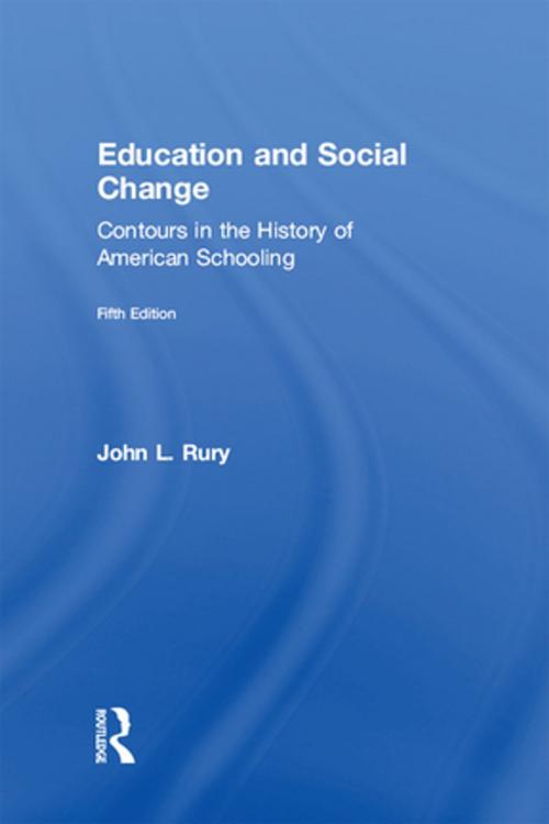 Cover of the book Education and Social Change by John L. Rury, Taylor and Francis
