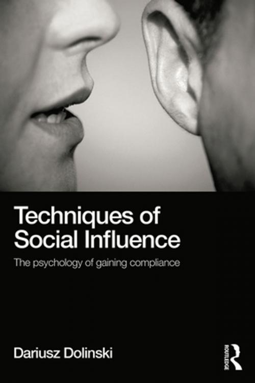 Cover of the book Techniques of Social Influence by Dariusz Dolinski, Taylor and Francis