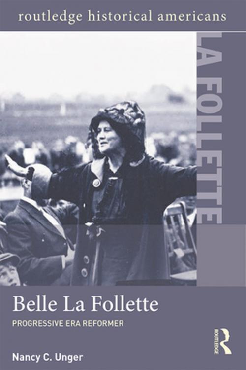 Cover of the book Belle La Follette by Nancy C. Unger, Taylor and Francis