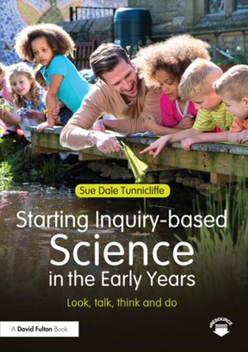 Cover of the book Starting Inquiry-based Science in the Early Years by Sue Dale Tunnicliffe, Taylor and Francis