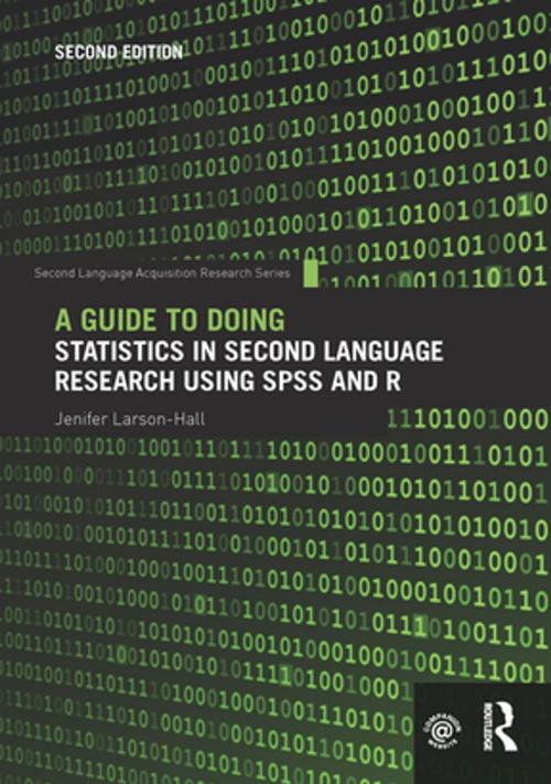 Cover of the book A Guide to Doing Statistics in Second Language Research Using SPSS and R by Jenifer Larson-Hall, Taylor and Francis