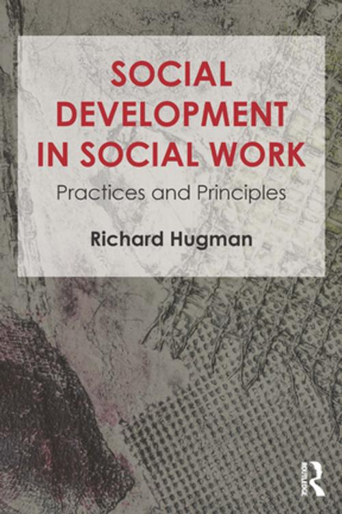 Cover of the book Social Development in Social Work by Richard Hugman, Taylor and Francis