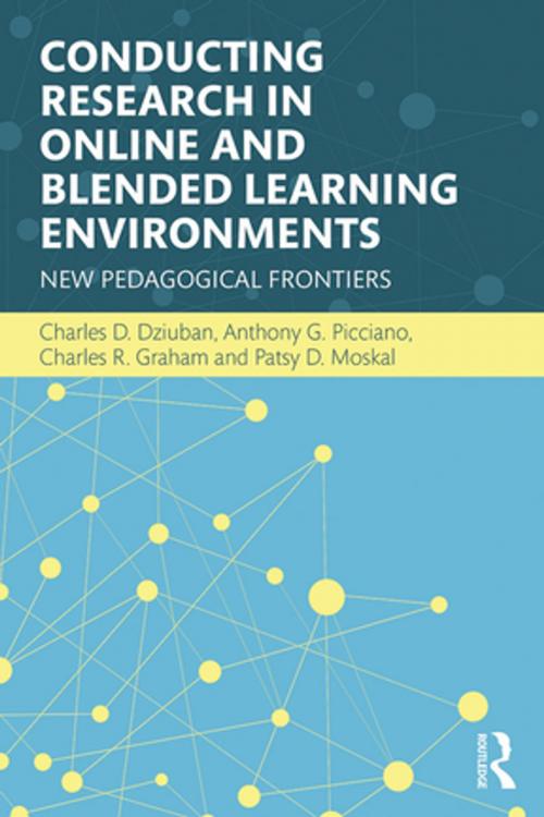 Cover of the book Conducting Research in Online and Blended Learning Environments by Charles D. Dziuban, Anthony G. Picciano, Charles R. Graham, Patsy D. Moskal, Taylor and Francis