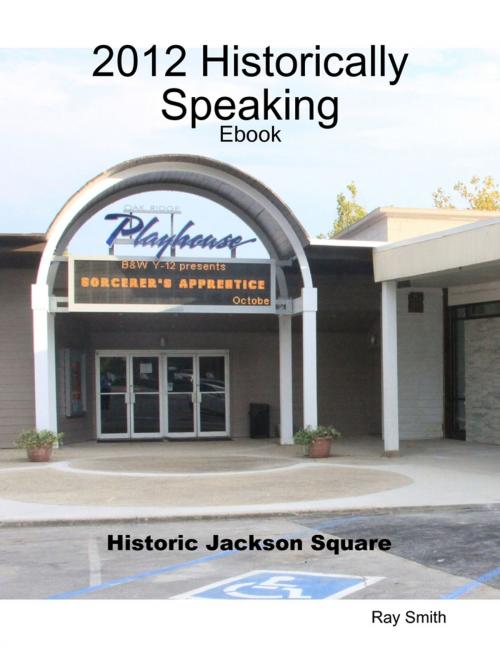 Cover of the book 2012 Historically Speaking - Ebook by Ray Smith, Lulu.com