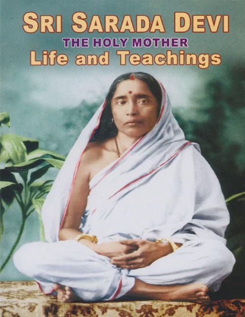 Cover of the book Sri Sarada Devi the Holy Mother Life and Teachings by Swami Tapasyananda, Lulu.com
