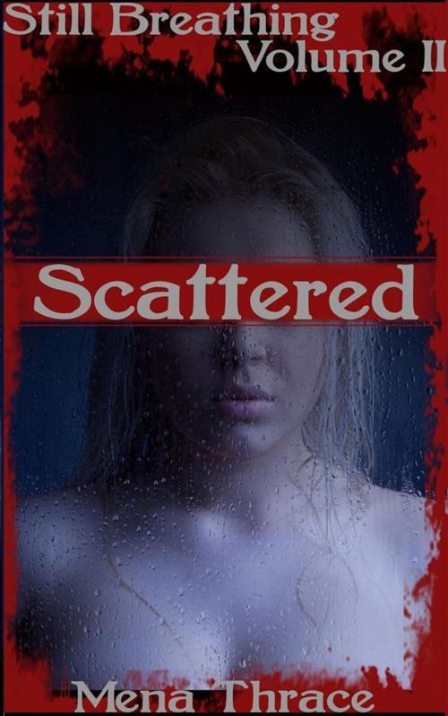 Cover of the book Scattered by Mena Thrace, Boruma Publishing
