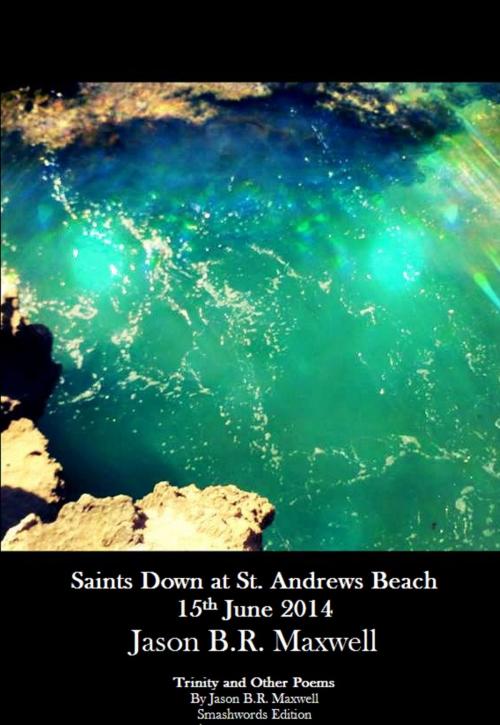 Cover of the book Saints Down at St. Andrews Beach by Jason B. R. Maxwell, Jason B. R. Maxwell