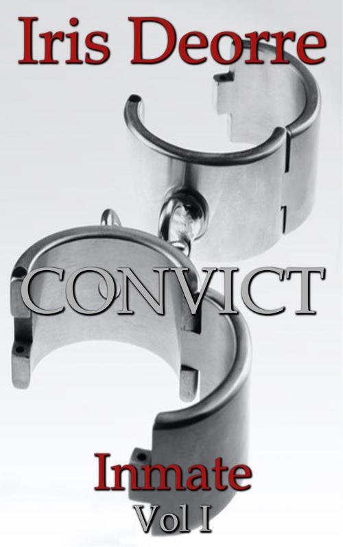 Cover of the book Convict by Iris Deorre, Iris Deorre