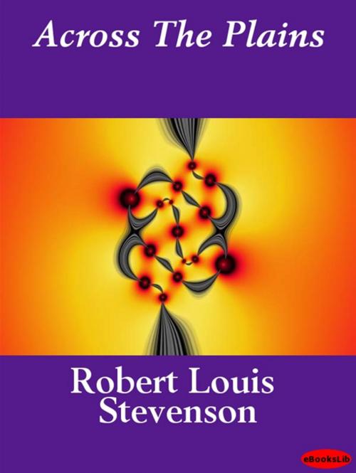 Cover of the book Across The Plains by Robert Louis Stevenson, eBooksLib