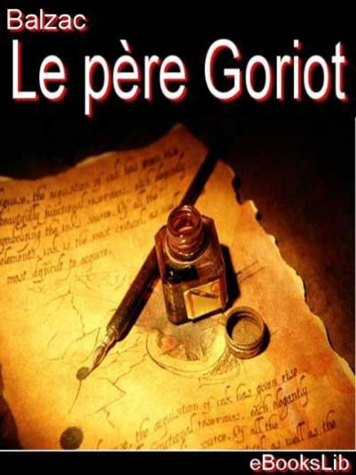 Cover of the book Le père Goriot by Honoré de Balzac, eBooksLib