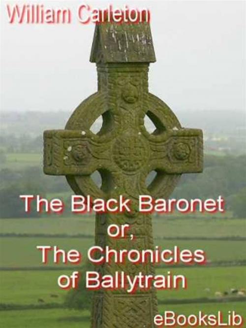 Cover of the book The Black Baronet by William Carleton, eBooksLib