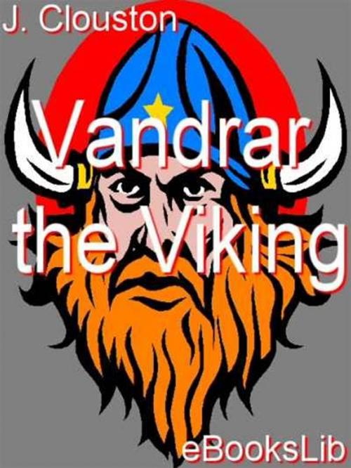 Cover of the book Vandrar the Viking by J Storer Clouston, eBooksLib