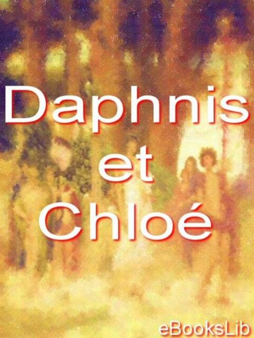 Cover of the book Daphnis et Chloé by eBooksLib, eBooksLib