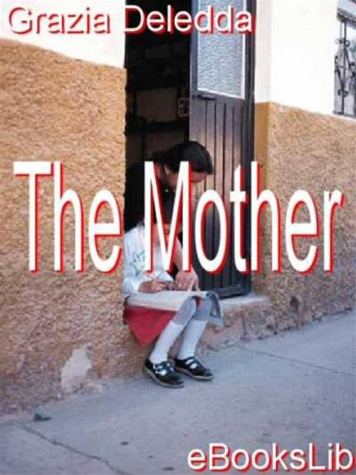 Cover of the book The Mother by Grazia Deledda, eBooksLib