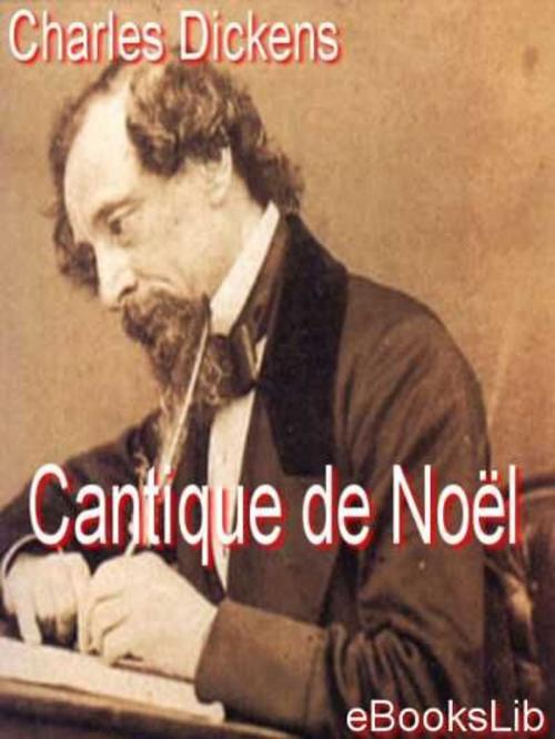 Cover of the book Cantique de Noël by Charles Dickens, eBooksLib