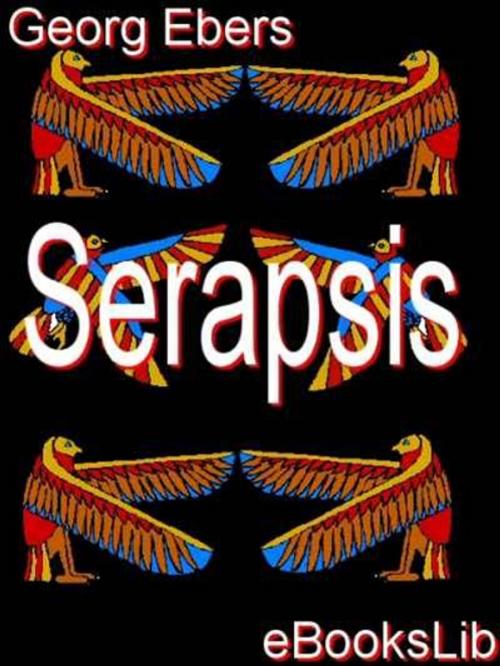 Cover of the book Serapsis by Georg Ebers, eBooksLib
