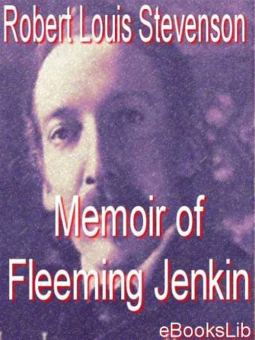 Cover of the book Memoir of Fleeming Jenkin by R. L. Stevenson, eBooksLib