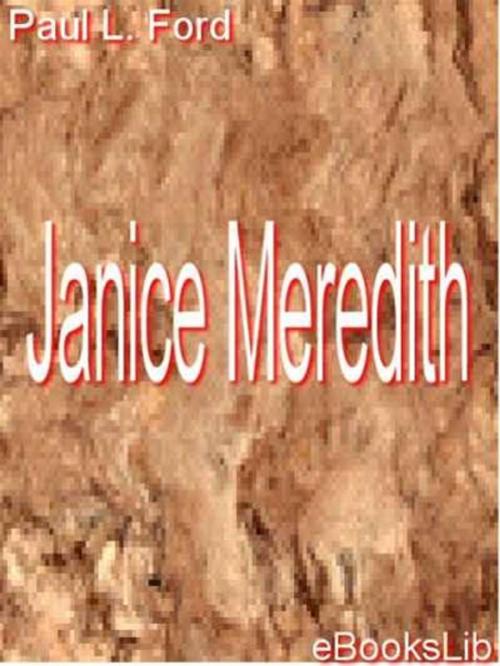 Cover of the book Janice Meredith by Paul Leicester Ford, eBooksLib