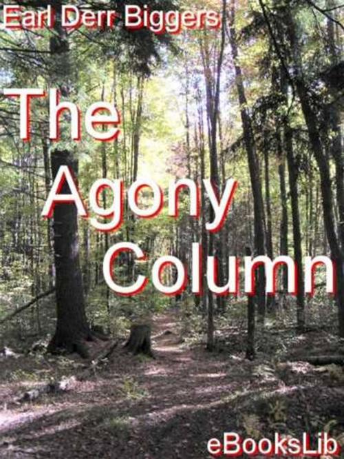 Cover of the book The Agony Column by Earl Derr Biggers, eBooksLib