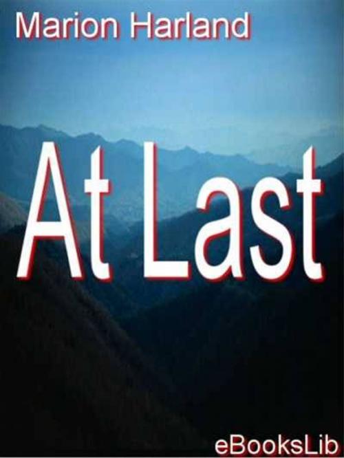 Cover of the book At Last by Marion Harland, eBooksLib