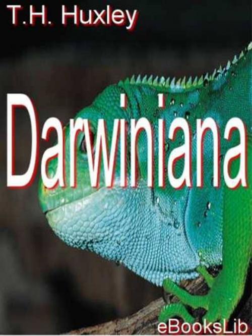 Cover of the book Darwiniana by T.H. Huxley, eBooksLib